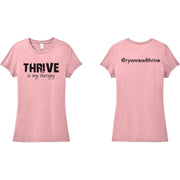 “Thrive is my therapy” Shirt